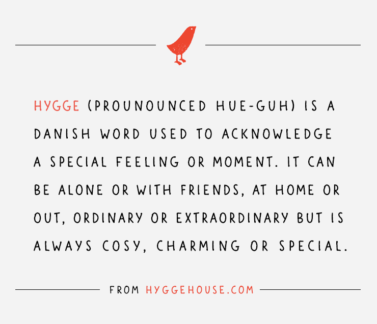 Hygge?  What's it all about?