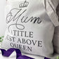 Mum A Title Just Above Queen Tote Bag (Black or Grey)