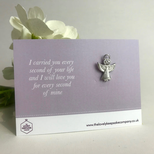 'I carried you every second of your life....' Angel Pin