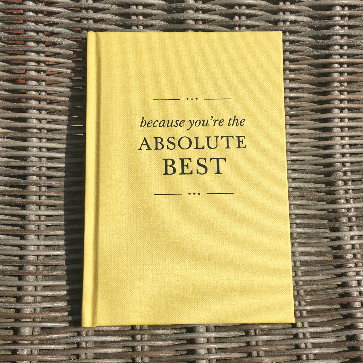 'Because You're The Absolute Best' Hardback Gift Book