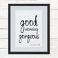 Personalised 'Good Morning Gorgeous' Print
