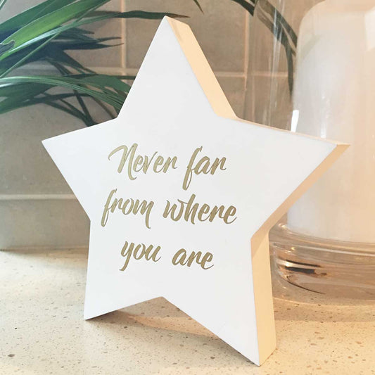 'Never Far From Where You Are' Wooden Freestanding Memorial Star